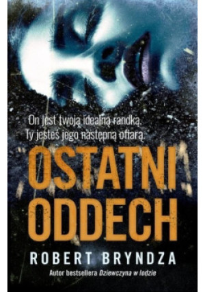 Ostatni oddech - Robert Bryndza - książka  wyd. 2018