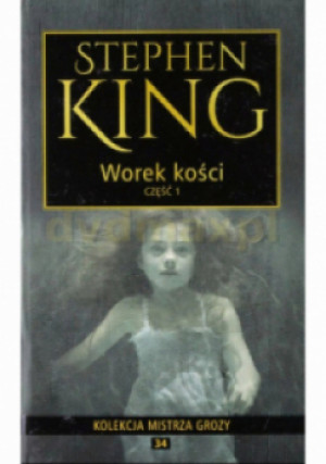 Kolekcja mistrza grozy Tom 34 Worek kości Część 1 - Stephen King - książka  wyd. 2018