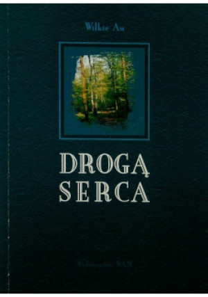 Drogą serca - Wilkie Au - książka  wyd. 1998