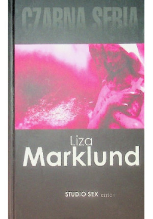 Studio sex Część 1 - Liza Marklund - książka  wyd. 2015