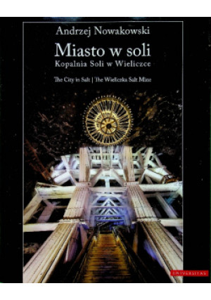 Miasto w soli - Andrzej Nowakowski - książka historyczna wyd. 2011