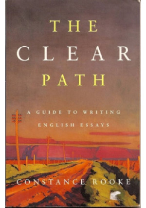 The Clear Path A Guide to Writing English Essays - Constance Rooke - książka  wyd. 1995