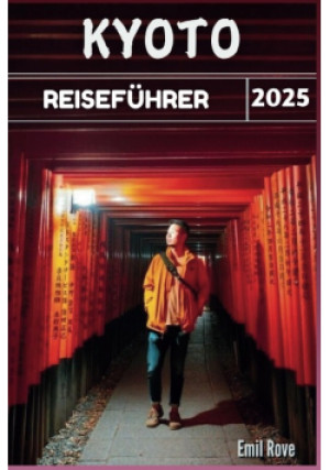 Kyoto Reisefuhrer 2025 - Emil Rove - książka  wyd. 2025