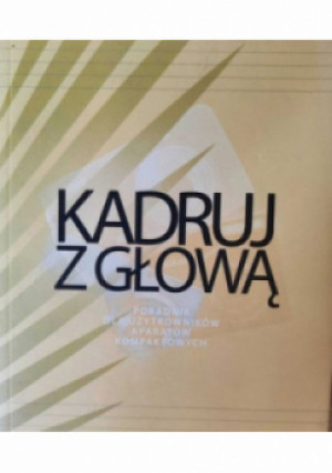 Kadruj z głową - Paweł Duma - książka  wyd. 2008