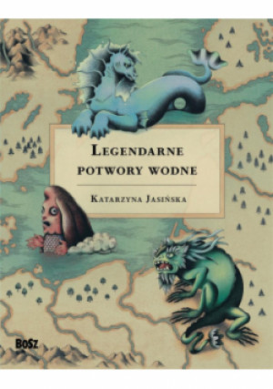 Legendarne potwory wodne - Katarzyna Jasińska - książka fantasy wyd. 2023