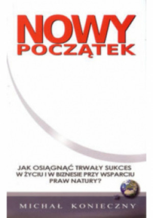 Nowy początek - Michał Konieczny - książka  wyd. 2013