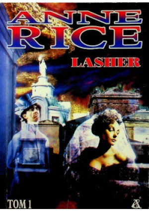 Lasher Tom I - Anne Rice - książka fantasy wyd. 1997