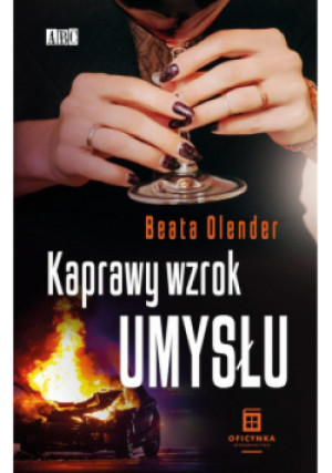 Kaprawy wzrok umysłu - Beata Olender - książka  wyd. 2022
