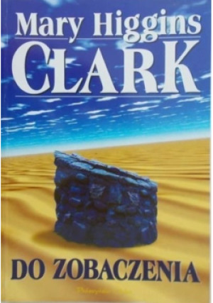 Do zobaczenia - Mary Higgins Clark - książka  wyd. 2003