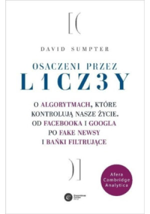 Osaczeni przez liczby - David Sumpter - książka  wyd. 2019