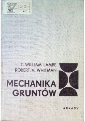 Mechanika gruntów Tom I - T. William Lambe, Robert V. Whitman - książka  wyd. 1977