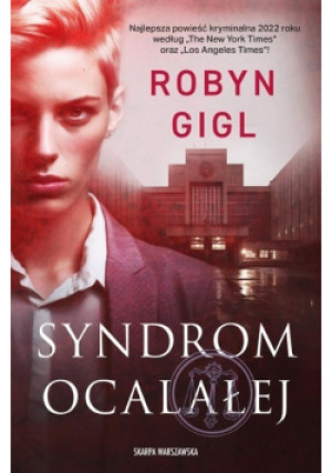 Syndrom ocalałej - Robyn Gigl - książka  wyd. 2024
