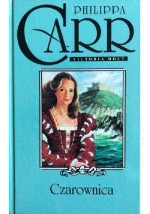 Czarownica - Philippa Carr - książka  wyd. 2000