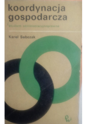 Koordynacja gospodarcza - Karol Sobczak - książka  wyd. 1971