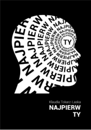 Najpierw ty - Klaudia Tokarz - Laska - książka  wyd. 2021