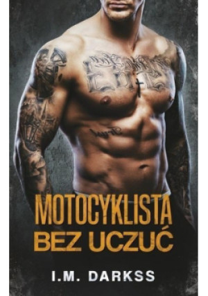 Motocyklista bez uczuć - I. M. Darkss - książka  wyd. 2022