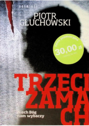Trzeci zamach - Piotr Głuchowski - książka  wyd. 2014