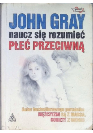 Naucz się rozumieć płeć przeciwną - John Gray - książka wyd. 1995