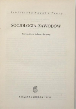 Socjologia zawodów - Adam Sarapata - książka  wyd. 1965