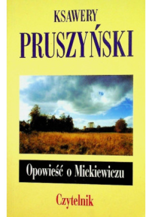Opowieść o Mickiewiczu - Ksawery Pruszyński - książka  wyd. 1998