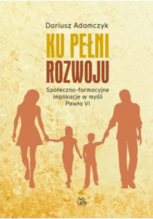 Ku pełni rozwoju - Dariusz Adamczyk - książka  wyd. 2021