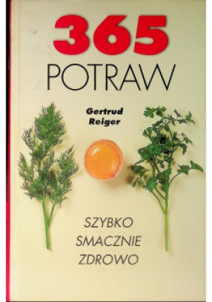 365 potraw - Gertrud Reiger - książka  wyd. 1998