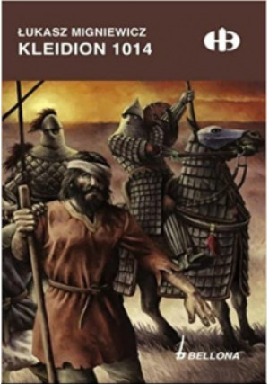 Kleidion 1014 - Łukasz Migniewicz - książka historyczna wyd. 2013