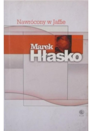 Nawrócony w Jaffie - Marek Hłasko - książka historyczna wyd. 2004