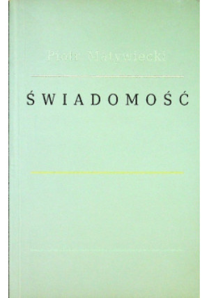 Świadomość - Piotr Matywiecki - książka wyd. 2014