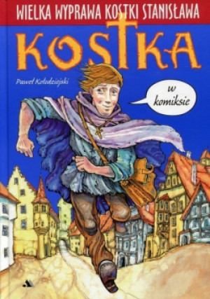 Kostka w komiksie - Paweł Kołodziejski - książka  wyd. 2018