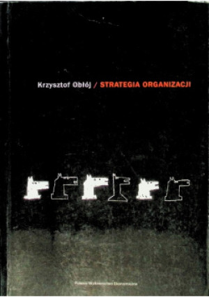 Strategia organizacji - Krzysztof Obłój - książka  wyd. 2007