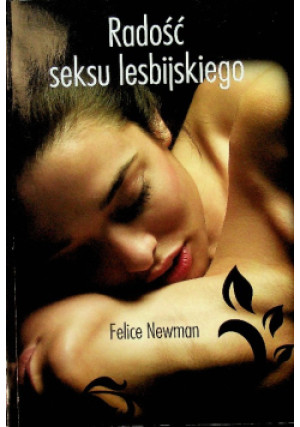 Radość seksu lesbijskiego - Felice Newman - książka  wyd. 2011
