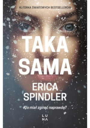 Taka sama - Erica Spindler - książka  wyd. 2021