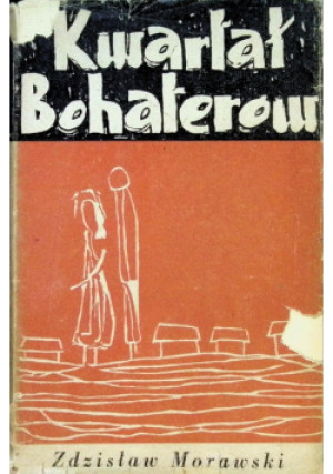 Kwartał Bohaterów - Zdzisław Morawski - książka  wyd. 1965