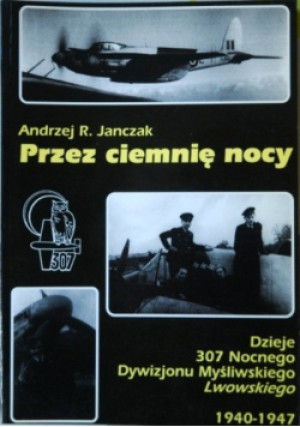 Przez ciemnię nocy - Andrzej R. Janczak - książka historyczna wyd. 1997
