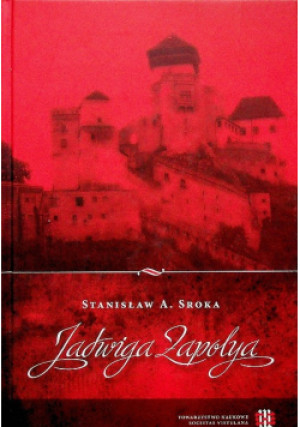 Jadwiga Zapolya - Jadwiga Zapolya - książka historyczna wyd. 2005
