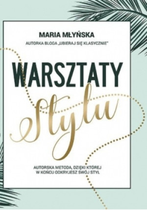 Warsztaty stylu - Maria Młyńska - książka  wyd. 2018