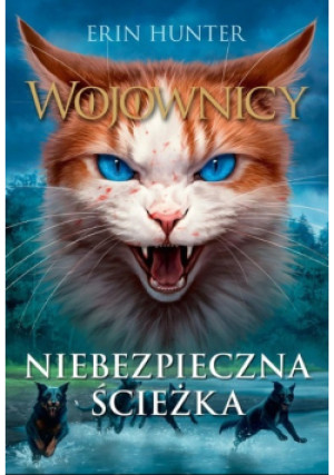 Niebezpieczna ścieżka Tom 5 - Erin Hunter - książka  wyd. 2017