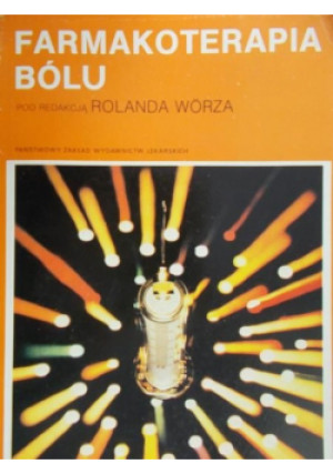 Farmakoterapia bólu - Roland Worza - książka  wyd. 1992