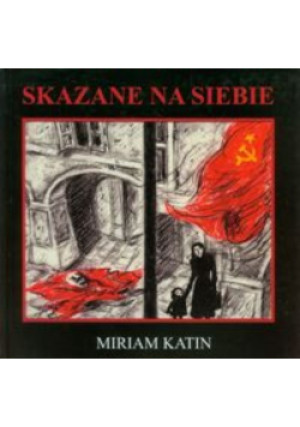 Skazane na siebie - Miriam Katin - książka  wyd. 2014