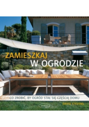 Zamieszkaj w ogrodzie - książka  wyd. 2011