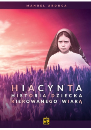 Historia dziecka kierowanego wiarą - Manuel Arouca - książka historyczna wyd. 2017
