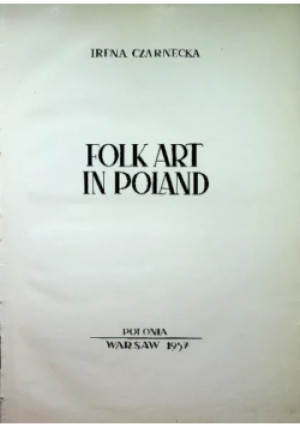 Folk art in Poland - Anna Iracka - książka  wyd. 1988