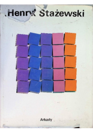 Henryk Stażewski - Bożena Kowalska - książka  wyd. 1985