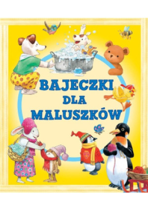 Bajeczki dla maluszków - książka  wyd. 2021