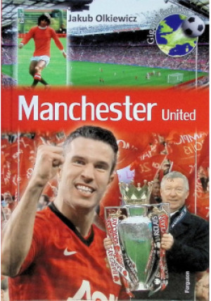 Manchester United - Jakub Olkiewicz - książka  wyd. 2013