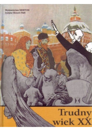 Trudny wiek XX - książka  wyd. 2010