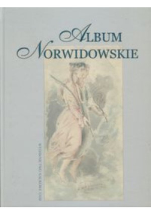 Album Norwidowskie - książka  wyd. 2007