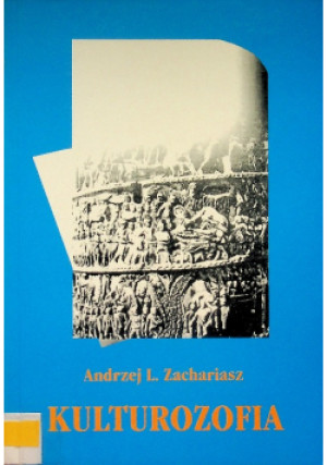 Kulturozofia - Andrzej Zachariasz - książka  wyd. 2000