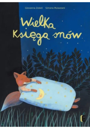 Wielka ksiąga snów - Giovanna Zoboli, Simona Mulazzani - książka  wyd. 2018